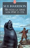 Ma mère la terre, mon père le ciel 9782253146384