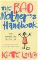 The Bad Mother's Handbook 9780330436205