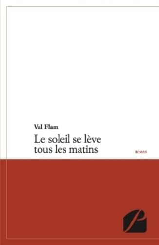 Le soleil se lève tous les matins 9782754720212