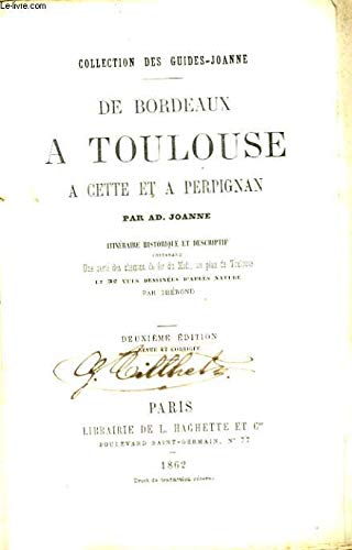 De Bordeaux à Toulouse, à Cette et à Perpignan. 