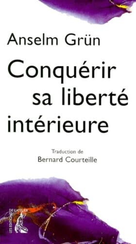 Conquérir sa liberté intérieure 9782708235229