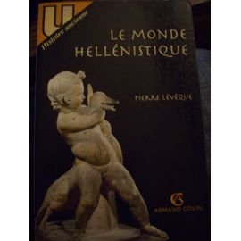 Le monde hellénistique 9782200212346