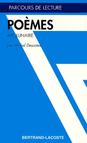 POEMES D APOLLINAIRE-PARCOURS DE LECTURE 9782735206377