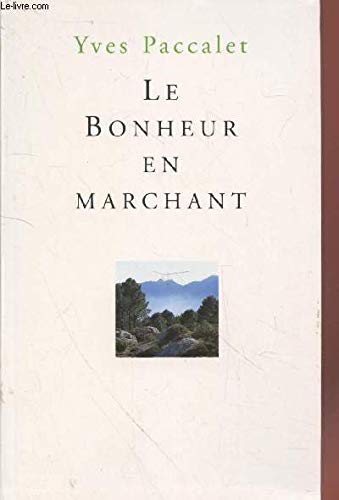 Le bonheur en marchant 9782702854402