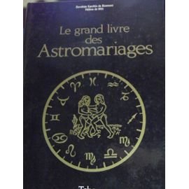 Le grand livre des astromariages 9782710704843
