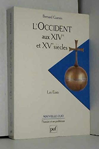 L'Occident aux XIVe et XVe siècles: Les Etats 9782130438809