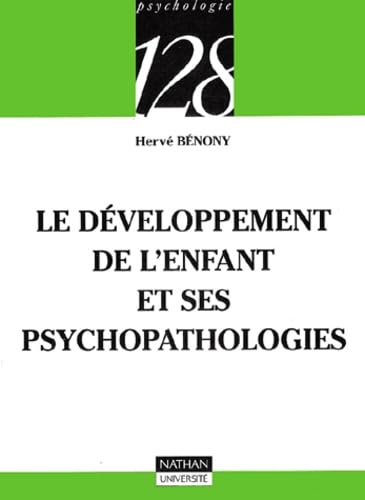 Le développement de l'enfant et ses psychopathologies 9782091903491