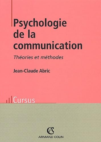 Psychologie de la communication : Théorie et Méthodes 9782200265564