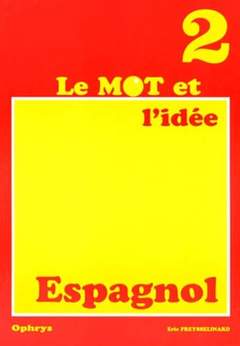 Le mot et l'idée en espagnol 9782708008410