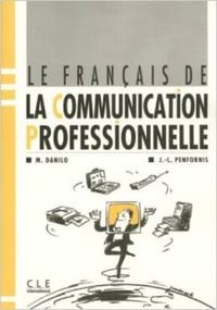 Le français de la communication professionnelle 9782190335841