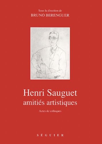 Henri Sauget, amitiés artistiques : Actes de colloques 9782840492993