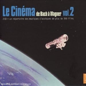 Le Cinéma de Bach à Wagner Vol. 2 0822186049679