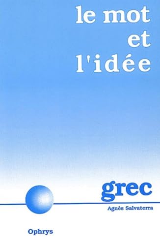Le mot et l'idée. Grec moderne 9782708006713