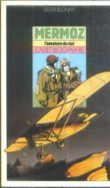Mermoz, l'aventure du ciel 9782070310555