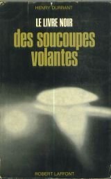 Le livre noir des soucoupes volantes. 9782717805420