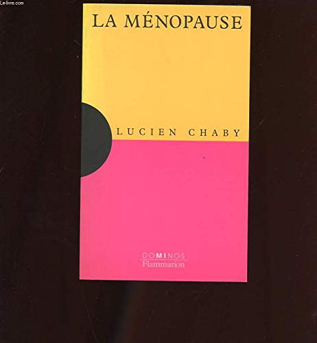 La ménopause: Un exposé pour comprendre, un essai pour réfléchir 9782080352538
