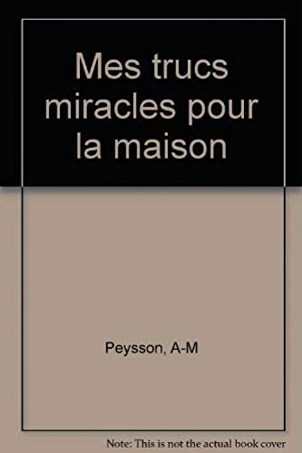 Mes trucs miracles pour la maison 9782253081524