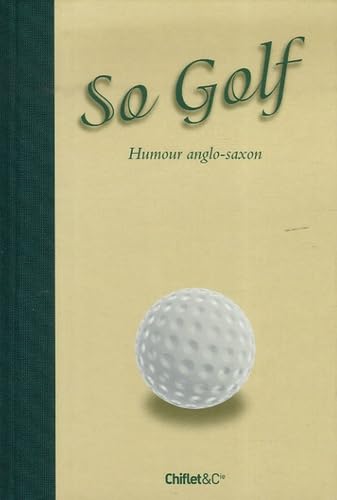 So Golf: Humour anglo-saxon 9782351640272