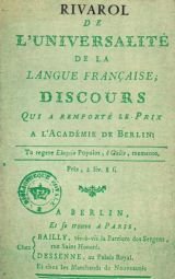 Rivarol. Discours sur l'universalité de la langue française, suivi des Pensées, maximes, réflexions, anecdotes et bons mots : . Édition présentée par Hubert Juin. Avant-propos de Marc Blancpain 