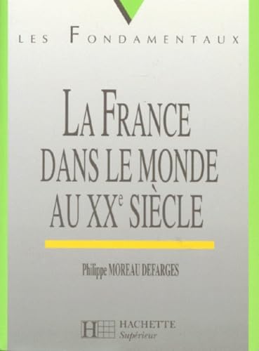 La France dans le monde au XXe siècle 9782010211911