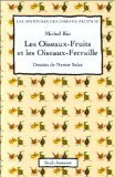 Les oiseaux-fruits et les oiseaux-ferraille 9782020215343