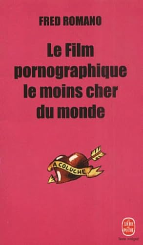 Le Film pornographique le moins cher du monde 9782253150213