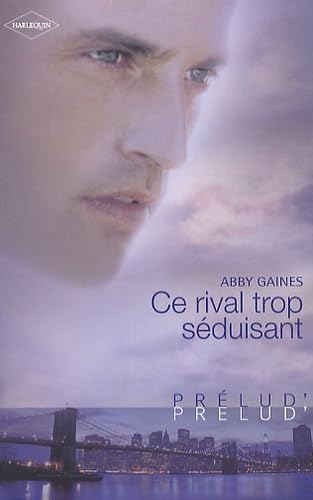 Ce rival trop séduisant 9782280221849
