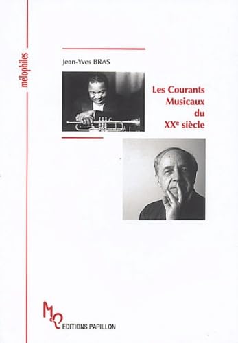 Les courants musicaux du XXème siècle ou La musique dans tous ses états 9782940310135