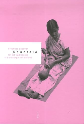 Shantala. Un art traditionnel : le massage des enfants + DVD 9782020911290