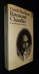 Raymond Chandler: Le gentleman de Californie 9782020068956