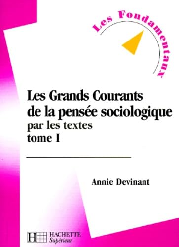 Les grands courants de la pensée sociologique par les textes, tome 1 9782011451125