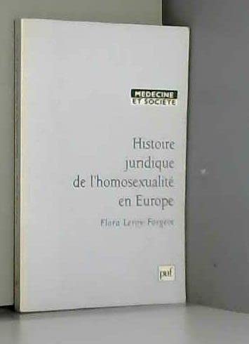 Histoire juridique de l'homosexualité en Europe 9782130487944