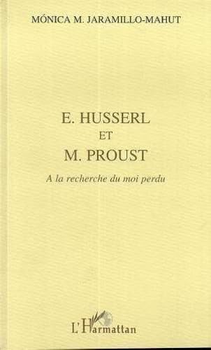 E. Husserl et M. Proust: à la recherche du moi perdu 9782738449412
