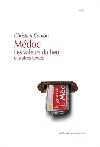 Médoc, la valeur du lieu & autres textes 9782355271519