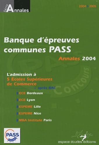 Annales de la Banque d'épreuves communes Pass 2004: Sujets et corrigés 9782845551091