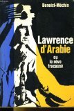 Lawrence d'arabie ou le reve fracasse. 