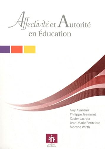 Affectivité et autorité en éducation 9782914547710