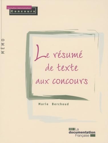 Le résumé de texte aux concours 9782110078278