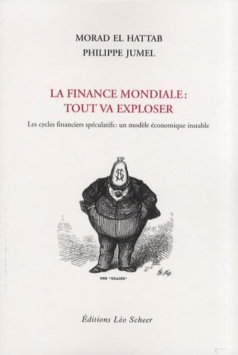 La finance mondiale : tout va exploser 9782756101804