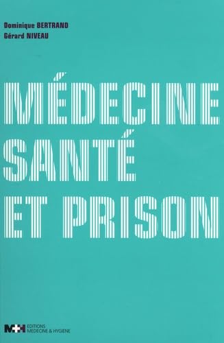 MEDECINE SANTE ET PRISON 9782880492304