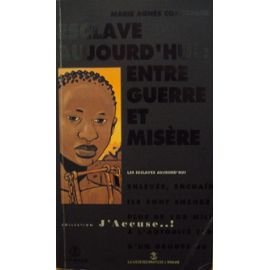 Esclave aujourd'hui: Entre guerre et misère 9782841460120