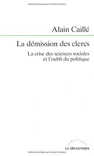 La Démission des clercs : La Crise des sciences sociales et l'oubli du politique 9782707122728