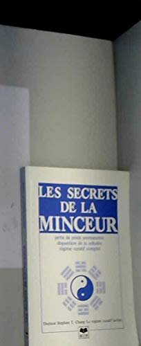 Les secrets de la minceur - Le régime curatif taoiste - Perte de poids permanente, Disparition de la cellulite, Régime curatif complet 