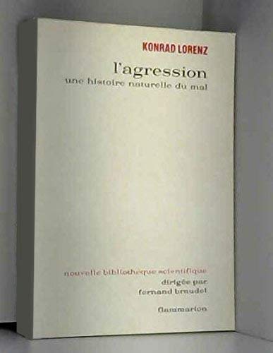Konrad Lorenz. L'Agression, une histoire naturelle du mal : Das sogenannte Böse zur Naturgeschichte der Agression. Traduit de l'allemand par Vilma Fritsch 