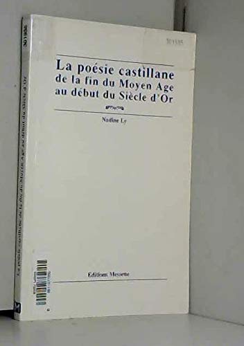 La poésie castillane de la fin du Moyen âge au début du Siècle d'or 9782911043475