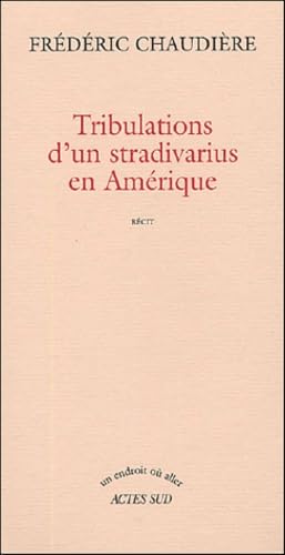 Tribulations d'un stradivarius en Amérique: LA VERITABLE HISTOIRE DU GIBSON ROUGE 9782742753420