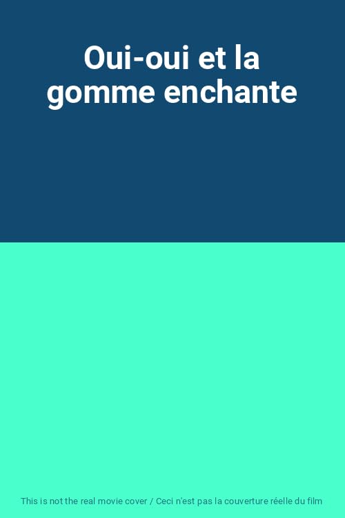 Oui-oui et la gomme enchante 5412402006033