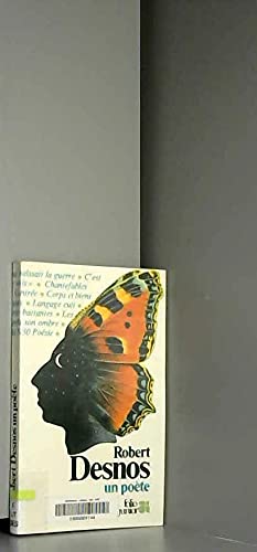 ROBERT DESNOS UN POETE 9782070340132