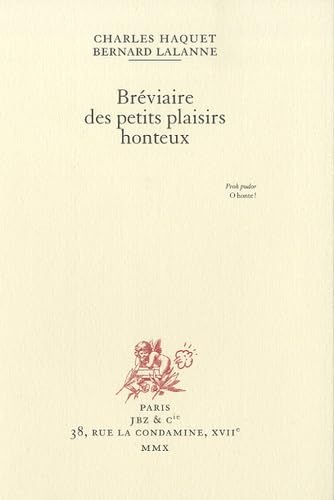 Bréviaire des petits plaisirs honteux [Edition non-guillotiné] 9782755604986