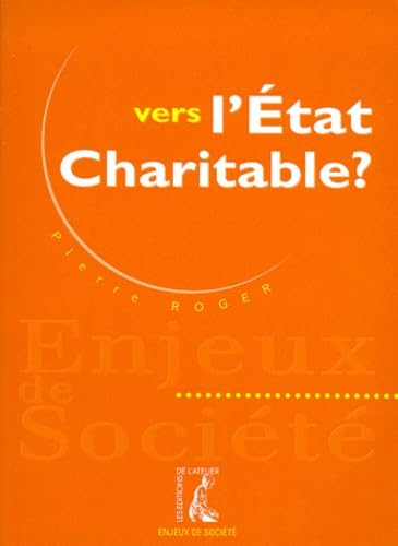 VERS L'ETAT CHARITABLE ? 9782708234840